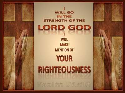 Psalm 71:16 Go in the Strength of God (brown)